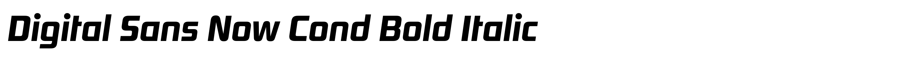 Digital Sans Now Cond Bold Italic